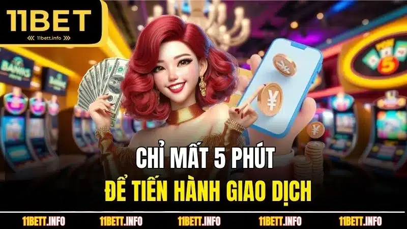 Chỉ mất 5 phút để tiến hành giao dịch