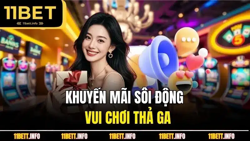 Khuyến mãi sôi động - Vui chơi thả ga