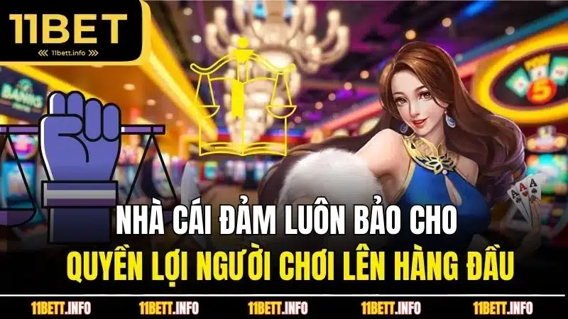Nhà cái đảm luôn bảo cho quyền lợi người chơi lên hàng đầu