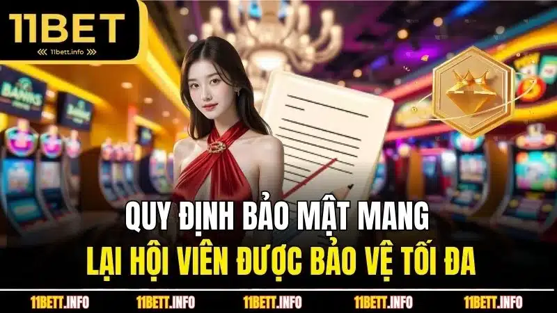 Quy định bảo mật mang lại hội viên được bảo vệ tối đa
